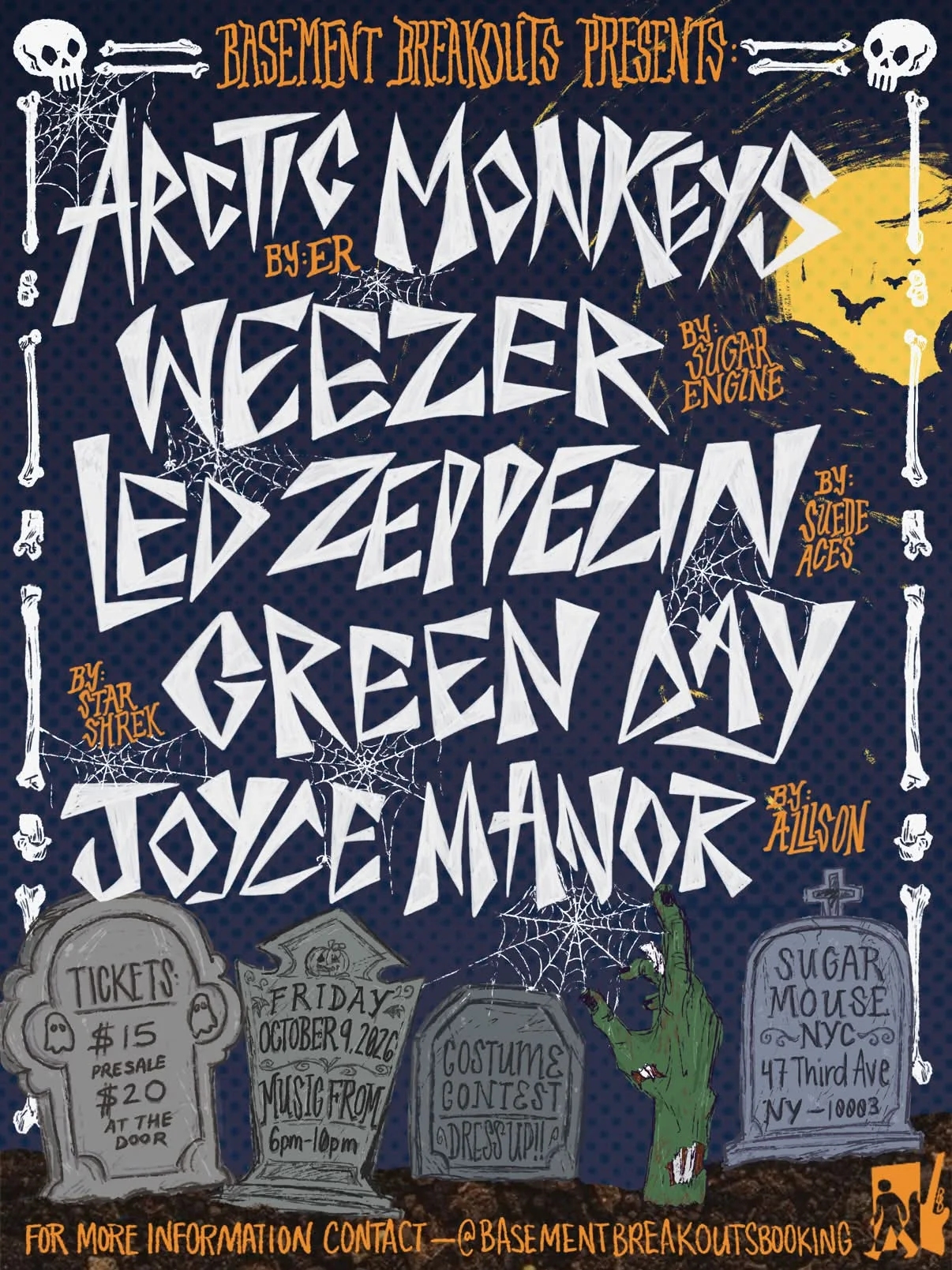 Basement Breakouts flyer: a hand-lettered Halloween bill over a navy ground with skulls, cobwebs and a yellow moon. Arctic Monkeys by ER, Weezer by Sugar Engine, Led Zeppelin by Suede Aces, Green Day by Star Shrek and Joyce Manor by Allison. Gravestones along the foot read tickets fifteen dollars presale, twenty at the door; Friday October 9 2026, music from 6pm to 10pm; costume contest, dress up; Sugar Mouse NYC, 47 Third Ave, NY 10003.